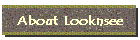 About Looknsee