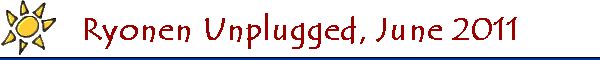 Ryonen Unplugged, June 2011
